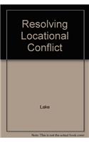Resolving Locational Conflict