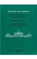 Palladio and America: Selected Papers Presented to the Centro Internazionale Di Studi Di Architecttura