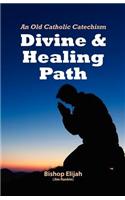 Divine and Healing Path: Old Catholic Catechism