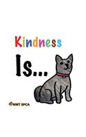 Kindness Is...