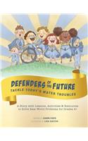 Defenders of the Future Tackle Today's Water Troubles