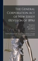 General Corporation Act of New Jersey (revision of 1896)