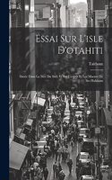 Essai Sur L'isle D'otahiti