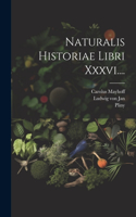 Naturalis Historiae Libri Xxxvi....