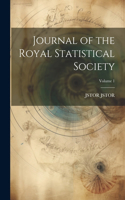 Journal of the Royal Statistical Society; Volume 1