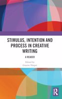 Stimulus, Intention and Process in Creative Writing