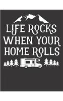 Mein Wohnmobil Reisetagebuch: Dein persönliches Tourenbuch für Wohnmobil und Campingreisen im handlichen A4+ Format I Motiv: When your home rolls