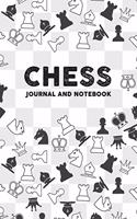 Chess Journal and Notebook: Chess Game, Chess Club, Score Log, Note Book Journal Diary, Cool Gift for Men, Women, Kids 118 pages 6x9 Easy Carry Compact Size