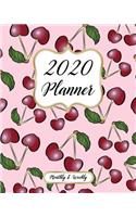 2020 Monthly And Weekly Planner: Calendar, Organizer, Goals and Wish List + More Monthly And Weekly Monday Start, January to December 2020 Cherries Pattern Cover