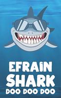 Efrain - Shark Doo Doo Doo: Blank Ruled Name Personalized & Customized Shark Notebook Journal for Boys & Men. Funny Sharks Desk Accessories Item for Writing Primary / Kindergar