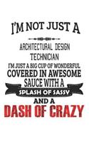 I'm Not Just A Architectural Design Technician