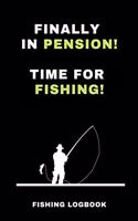 Finally in Pension Time for fishing fishing Logbook