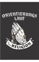 Orientierungslauf Ist Meine Religion: DIN A5 6x9 I 120 Seiten I Punkteraster I Notizbuch I Notizheft I Notizblock I Geschenk I Geschenkidee
