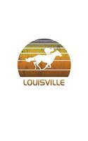 Louisville: Kentucky Notebook With Lined College Ruled Paper For Horse Racing & Equestrian Fans. Blank Notepad Journal for Men, Women & Kids. Fun Christmas Or B