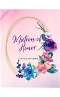Matron of Honor Planner Notebook