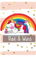 Rise And Wine: Unicorn Drinking Wine Blank Lined Note Book