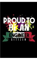 Proud to be an engineer citizen: Notebook - Journal - Diary - 110 Lined pages - 6 x 9 in - 15.24 x 22.86 cm - Doodle Book - Funny Great Gift