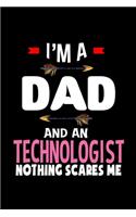 I'm a dad and a technologist. Nothing scares me: Notebook - Journal - Diary - 110 Lined pages - 6 x 9 in - 15.24 x 22.86 cm - Doodle Book - Funny Great Gift