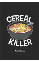 Cereal Killer Notebook: Liniertes Notizbuch Für Frühstück, Müsli Und Cornflakes Fans - Notizheft Klatte Für Männer, Frauen Und Kinder