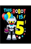 This Robot Is 5