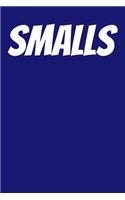 Smalls: College Ruled Notebook 6x9 120 Pages