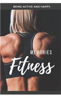 Fitness Memories: 120 pages lined Notebook, Journal or Photobook for your memories with your passion and hobby Fitness.