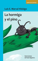 hormiga y el pino
