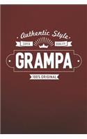 Authentic Style Super Quality Grampa 100% Original: Family life grandpa dad men father's day gift love marriage friendship parenting wedding divorce Memory dating Journal Blank Lined Note Book