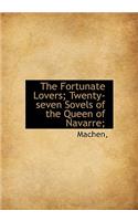 The Fortunate Lovers; Twenty-Seven Sovels of the Queen of Navarre;