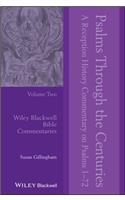 Psalms Through the Centuries, Volume 2: A Reception History Commentary on Psalms 1 - 72(Wiley Blackwell Bible Commentaries)