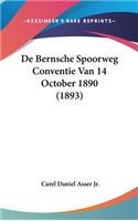 De Bernsche Spoorweg Conventie Van 14 October 1890 (1893)