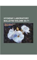 Hygienic Laboratory Bulletin Volume 64-71