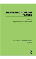 Marketing Tourism Places (RLE Tourism)