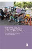 Visions of Precarity in Japanese Popular Culture and Literature