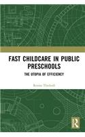 Fast Childcare in Public Preschools