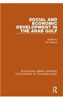 Social and Economic Development in the Arab Gulf (RLE Economy of Middle East)