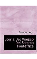 Storia del Viaggio del Sommo Ponteffice: (Italian)