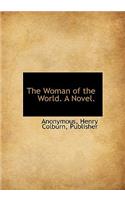 The Woman of the World. a Novel.
