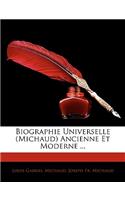 Biographie Universelle (Michaud) Ancienne Et Moderne ...
