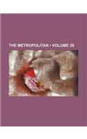 The Metropolitan (Volume 29)