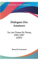 Dialogues Des Amateurs