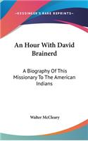 Hour With David Brainerd