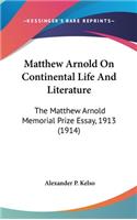 Matthew Arnold on Continental Life and Literature