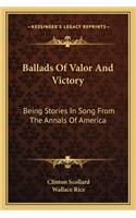 Ballads Of Valor And Victory