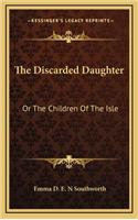 The Discarded Daughter