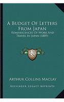 Budget of Letters from Japan: Reminiscences of Work and Travel in Japan (1889)