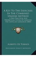 A Key to the Exercises in the Combined Spanish Method