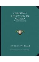 Christian Education In America