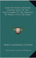 Diary of Mary Countess Cowper, Lady of the Bedchamber to the Princess of Wales, 1714-1720 (1864)