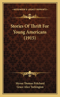 Stories Of Thrift For Young Americans (1915)